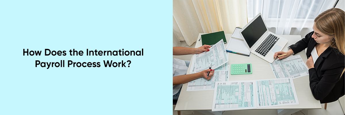 How Does International Payroll Function?