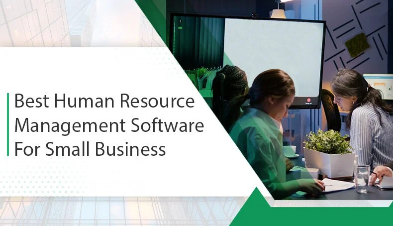 The Best Human Resources Software for Small Businesses- The Ultimate Guide
